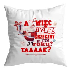 Poduszka BOŻE NARODZENIE Więc byłeś grzeczny?